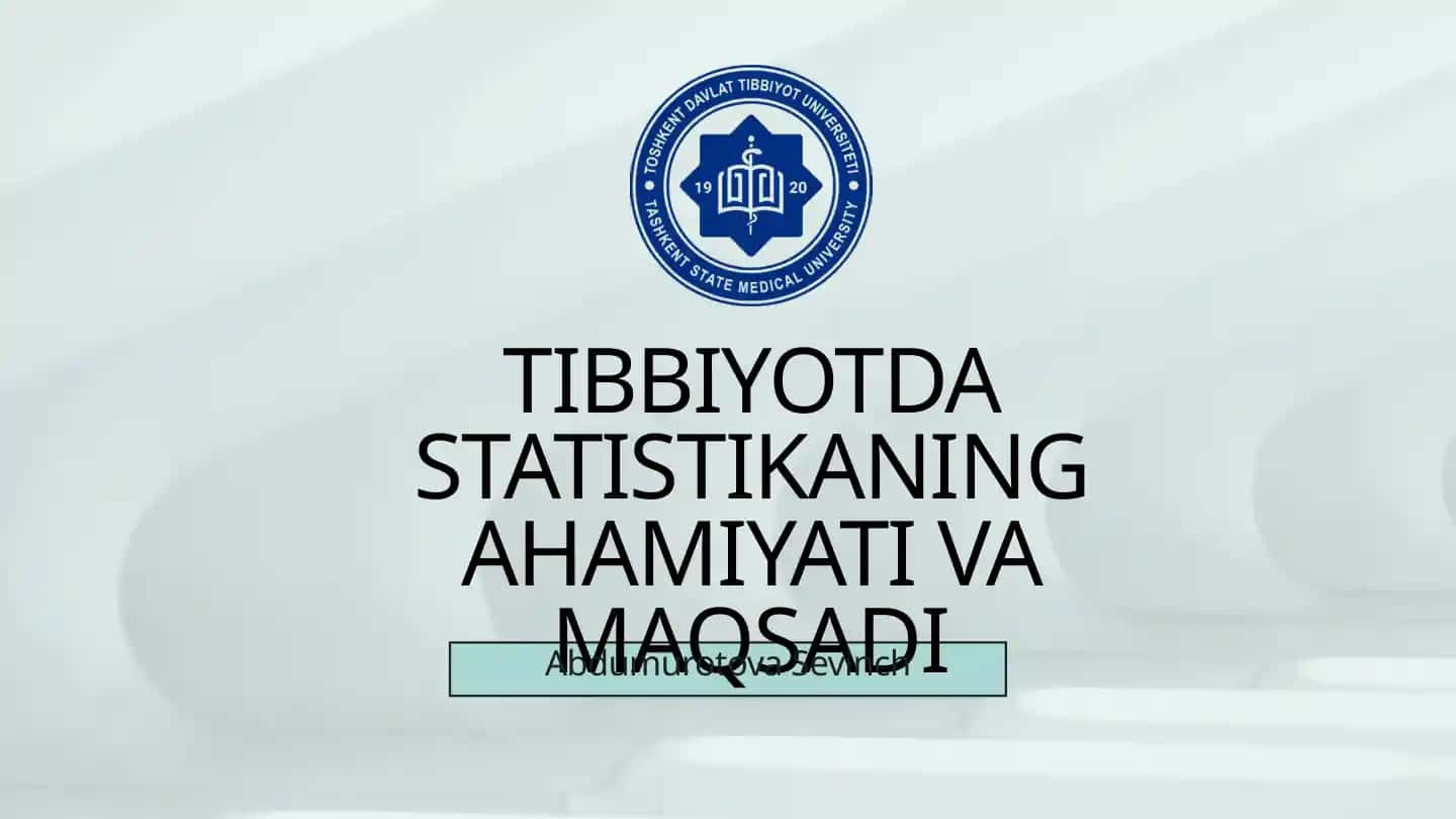 TIBBIYOTDA STATISTIKANING AHAMIYATI VA MAQSADI