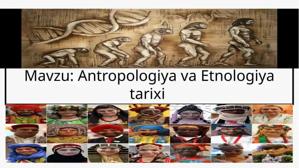 Antropologiya va Etnologiya tarixi