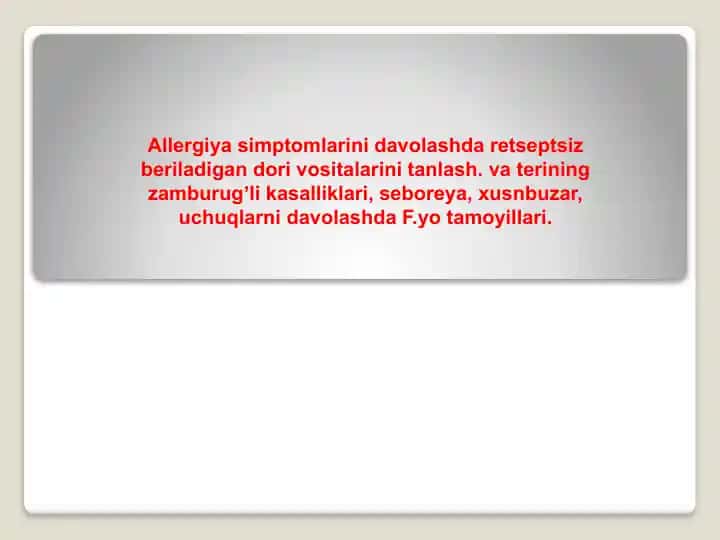 Allergiya simptomlarini davolashda retseptsiz beriladigan dori vositalari