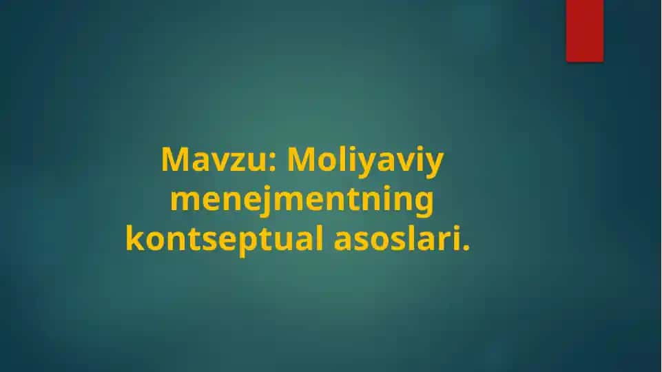 Moliyaviy menejmentning kontseptual asoslari.
