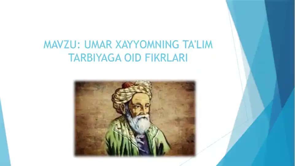 Umar Xayyomning Ta'lim Tarbiyaga oid Fikrlari