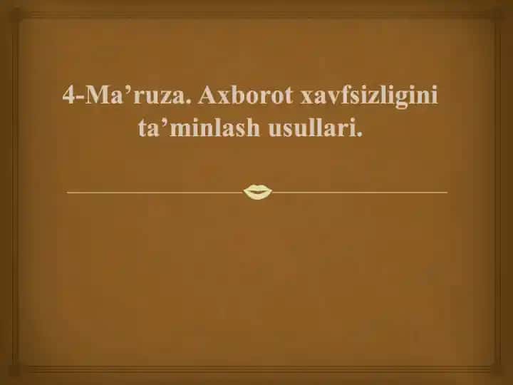 Axborot xavfsizligini ta’minlash usullari