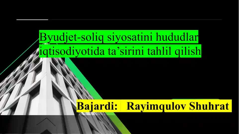 Byudjet-soliq siyosatini hududlar iqtisodiyotida ta’sirini tahlil qilish slayd