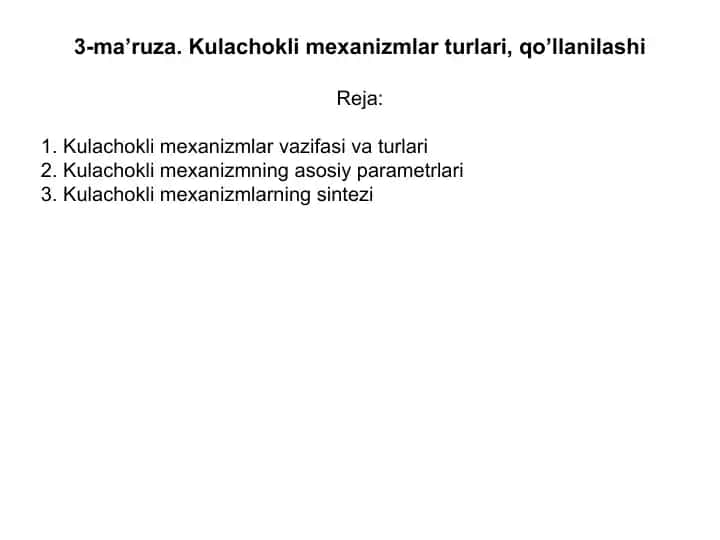 Kulachokli mexanizmlar turlari, qo’llanilashi