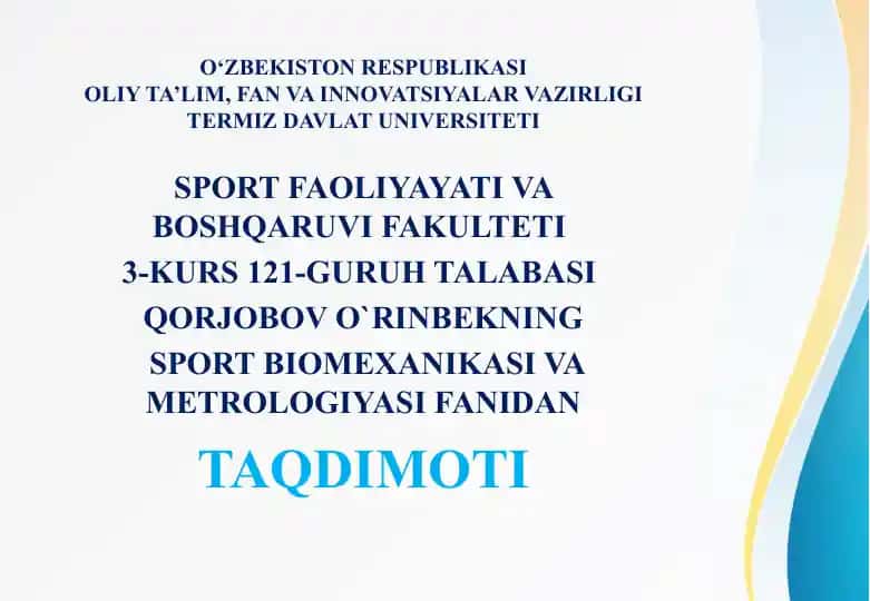 Sport Biomexanikasi va Metrologiyasi fanidan taqdimot