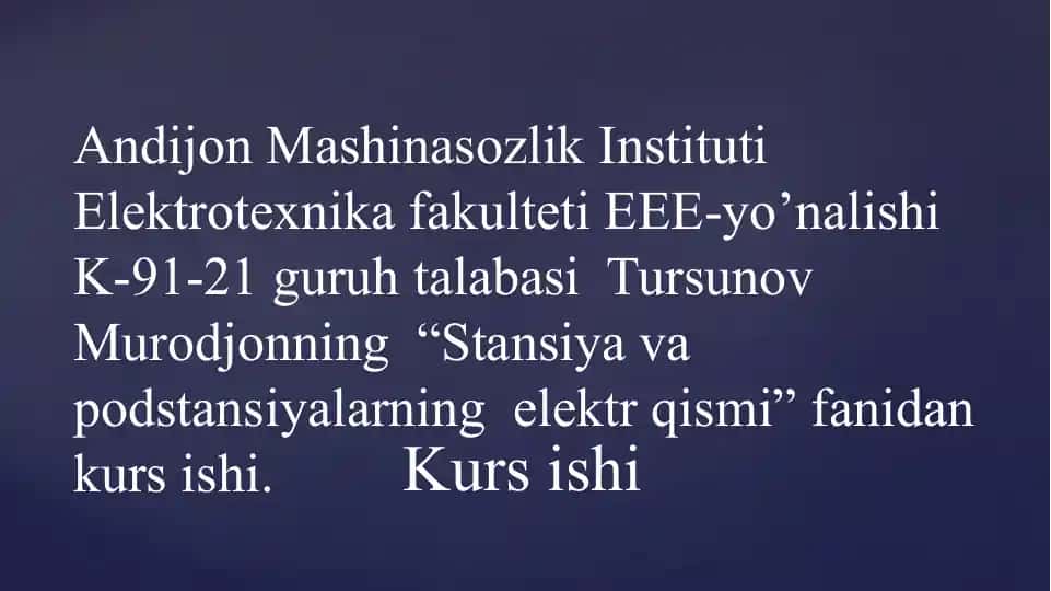 Kurs ishi "Stansiyalar va podstansiyalar elektr qismi"