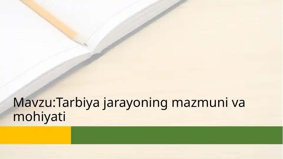 Tarbiya jarayoning mazmuni va mohiyati