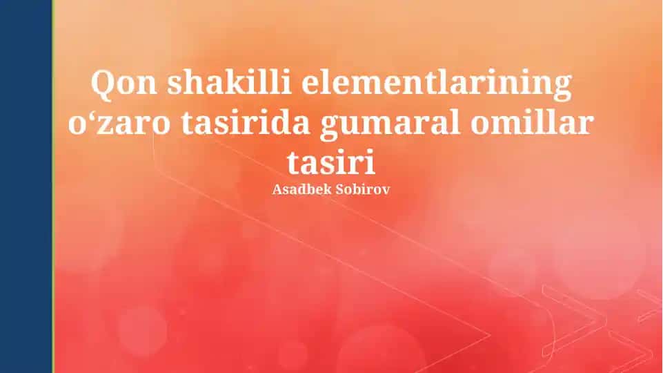 Qon shakilli elementlarining oʻzaro tasirida gumaral omillar tasiri