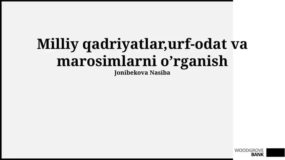 Milliy qadriyatlar, urf-odat va marosimlarni oʼrganish