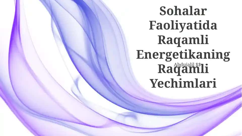 Raqamli Energetika: Raqamli Yechimlarning Soha