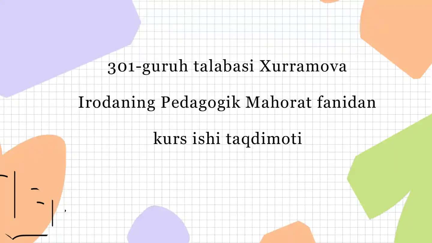 Pedagogik Mahorat fanidan kurs ishi taqdimoti