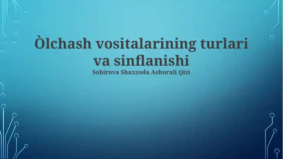 Òlchash vositalarining turlari va sinflanishi