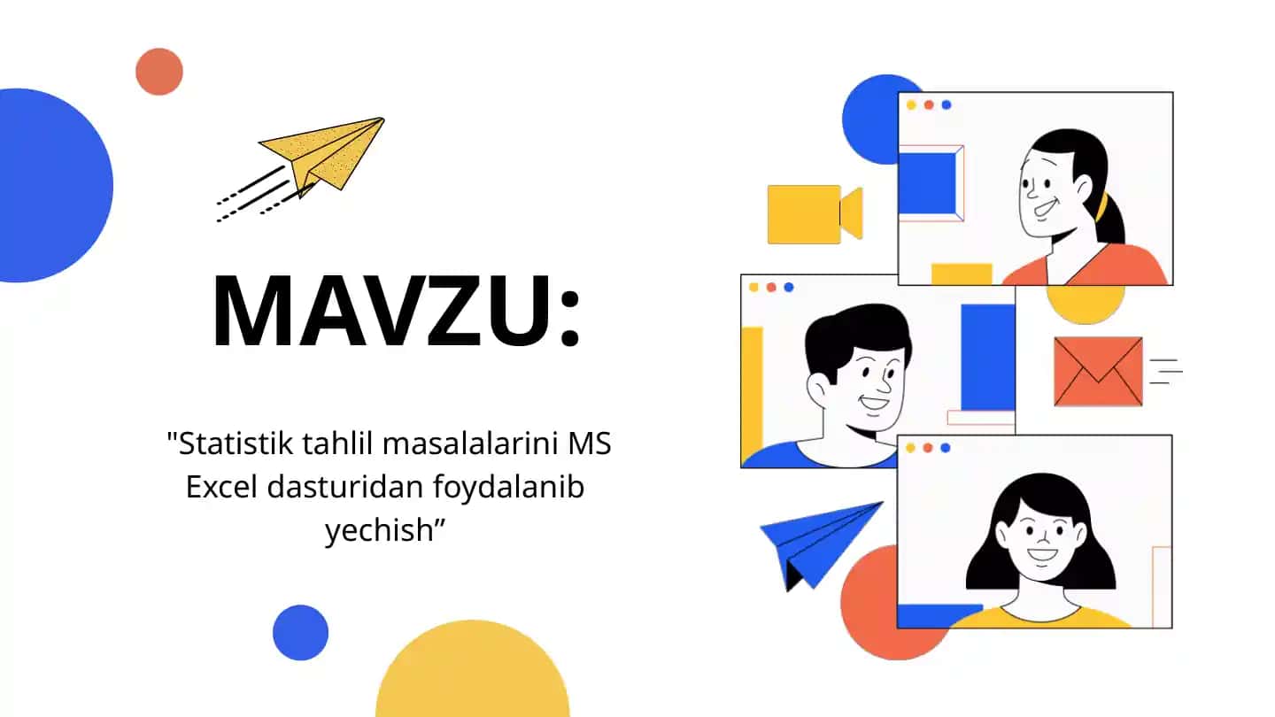 Statistik tahlil masalalarini MS Excel dasturidan foydalanib yechish