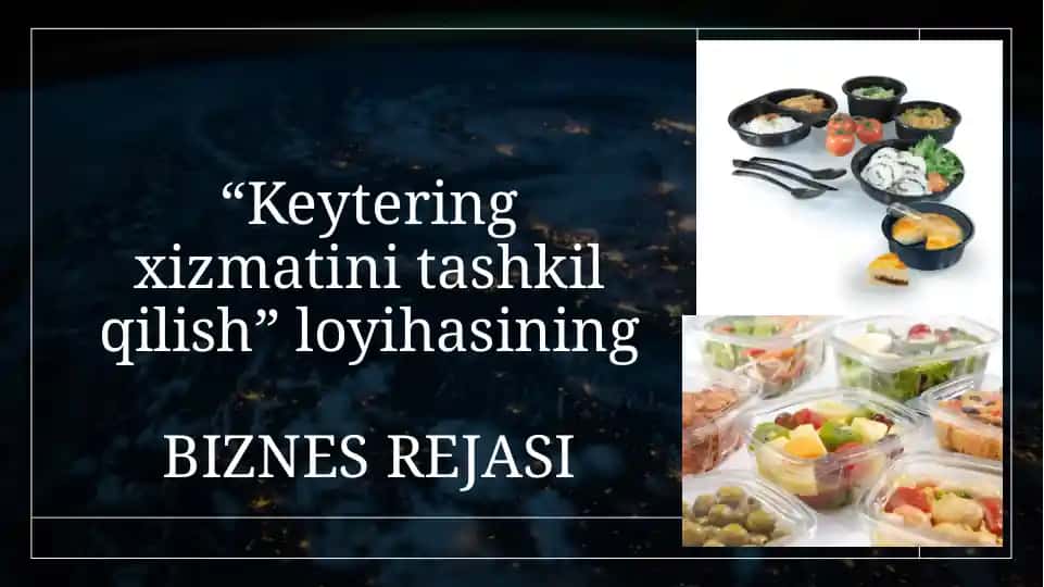 Keytering xizmatini tashkil qilish loyihasi