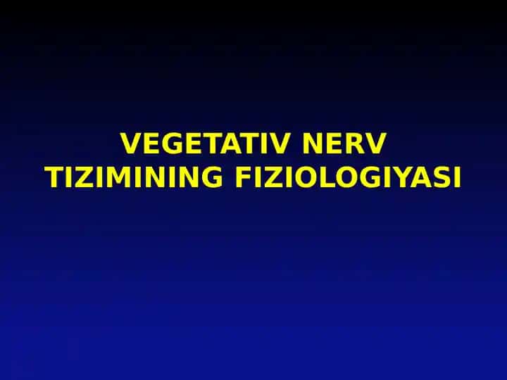 VEGETATIV NERV TIZIMINING FIZIOLOGIYASI
