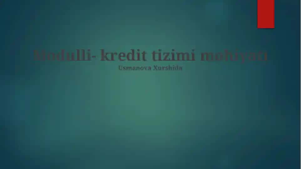 Modulli- kredit tizimi mohiyati