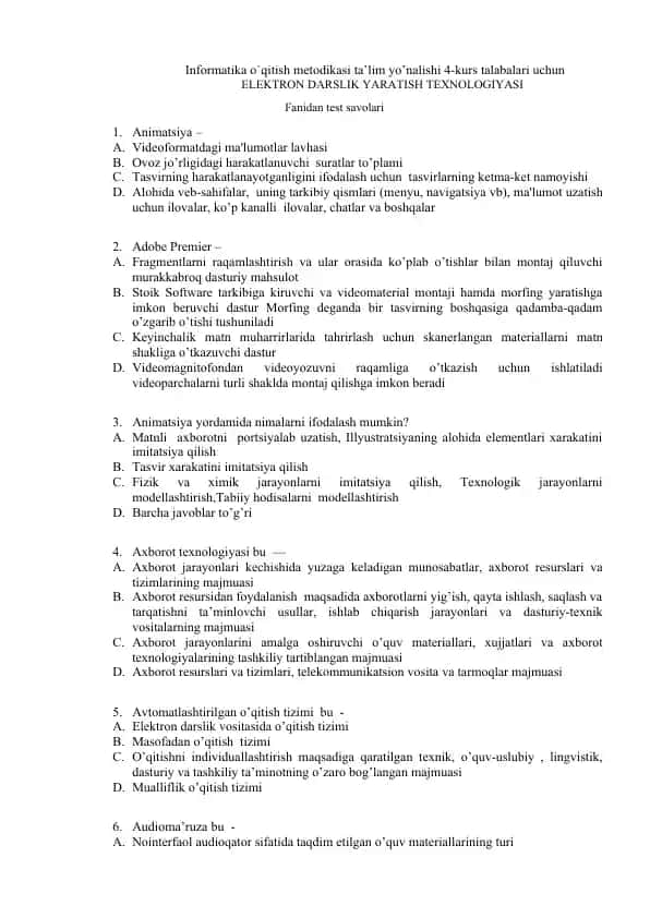 Informatika o`qitish metodikasi ta’lim yo’nalishi 4-kurs talabalari uchun ELEKTRON DARSLIK YARATISH TEXNOLOGIYASI Fanidan test savolari