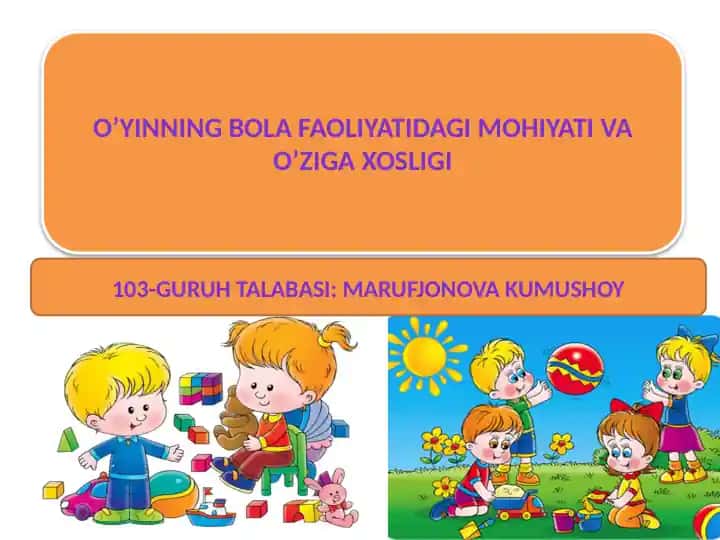 Jismonty va o'yinlar bilan faoliyatda mohiyati va o'ziga xosligi