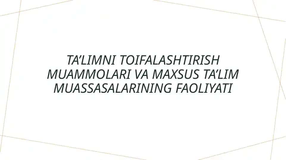 Ta’limni toifalashtirish muammolari va maxsus ta’lim muassasalarining faoliyati