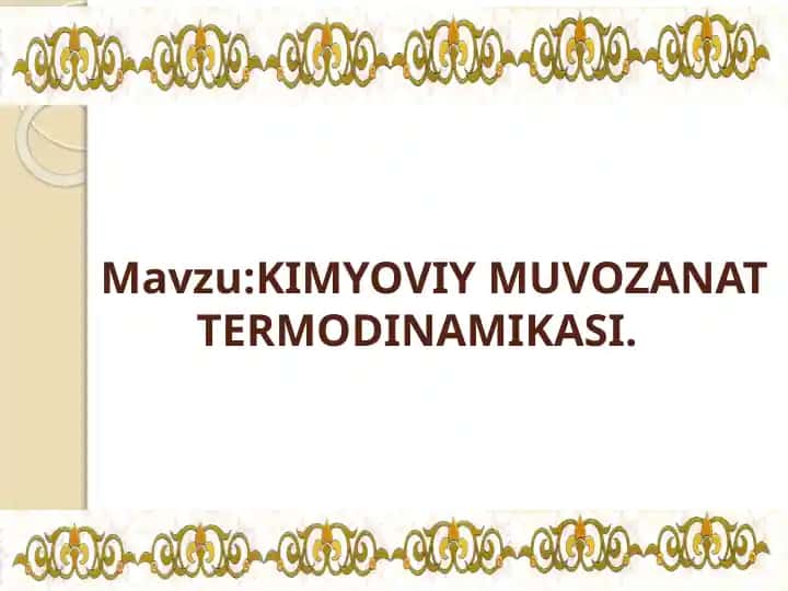KIMYOVIY MUVOZANAT TERMODINAMIKASI
