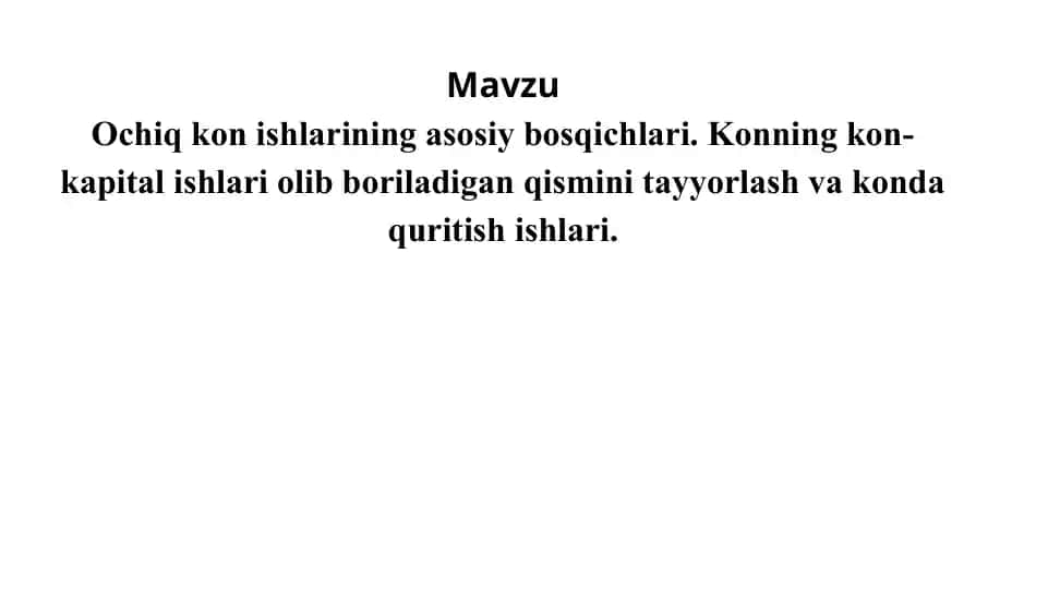 Ochiq kon ishlarining asosiy bosqichlari. Konning kon-kapital ishlari olib boriladigan qismini tayyorlash va konda quritish ishlari