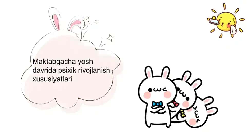 Maktabgacha yosh davrida psixik rivojlanish xususiyatlari