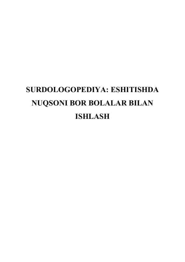 Surdologopediya. Eshitishda nuqsoni bor bolalar bilan ishlash