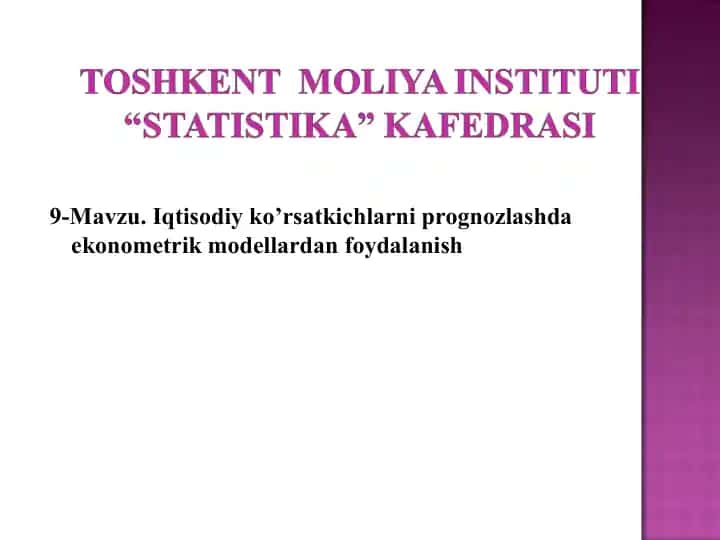 Iqtisodiy ko’rsatkichlarni prognozlashda ekonometrik modellardan foydalanish