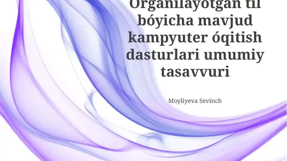 Mavjud Kompyuter Yordamidagi Oʻzbek Tilini Oʻrganish Dasturlari Umumiy Koʻrinishi