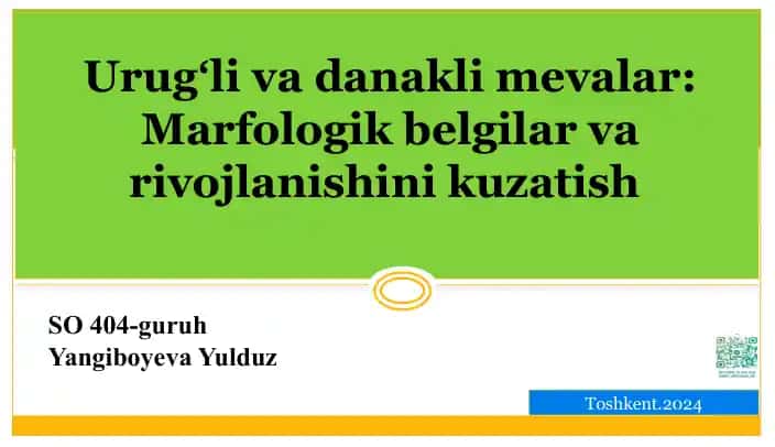 Urugʻli va danakli mevalar: Marfologik belgilar va rivojlanishini kuzatish