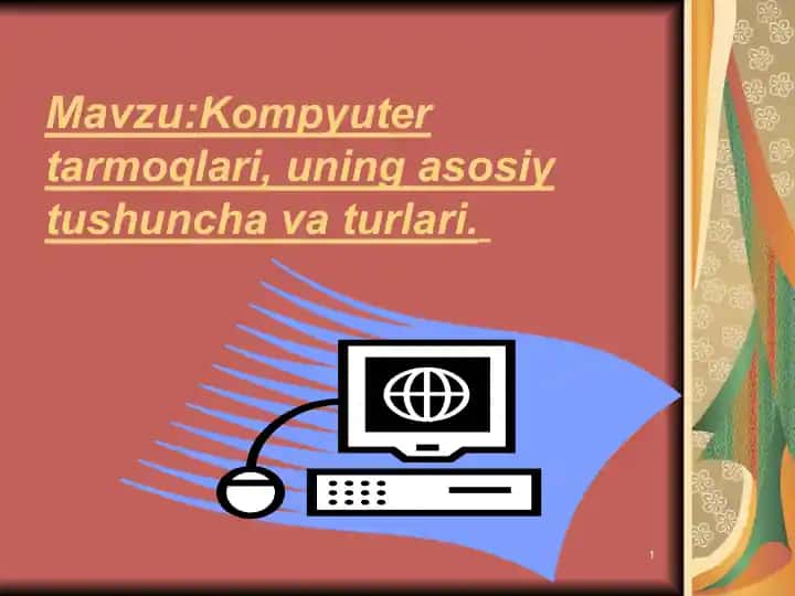 Kompyuter tarmoqlari: asosiy tushuncha va turlari