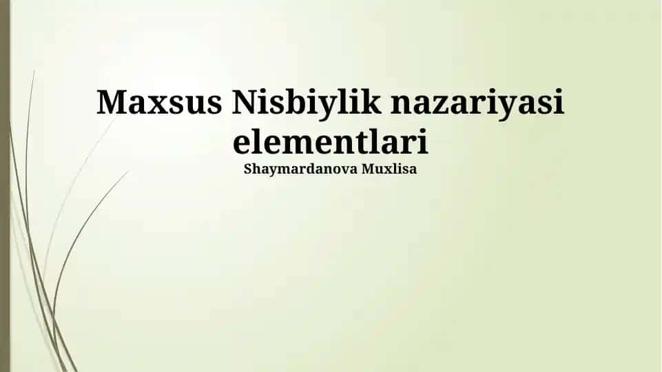 Maxsus Nisbiylik nazariyasi elementlari