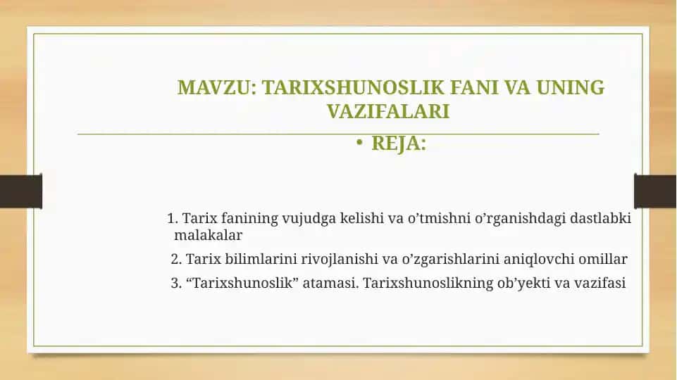Tarixshunoslik fanining vujudgakelishi va vazifalari
