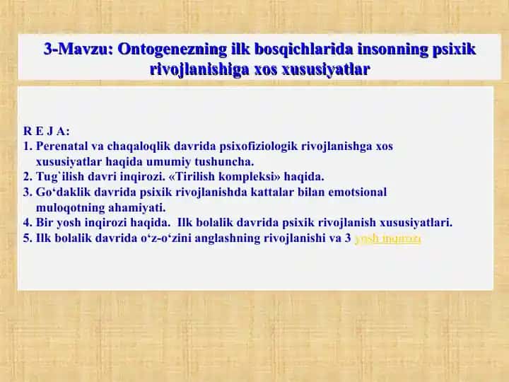 Ontogenezning ilk bosqichlarida insonning psixik rivojlanishiga xos xususiyatlar