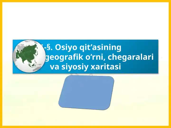 Osiyoqit’asininggeografiko‘rni,chegaralarivasiyosiyxaritasi