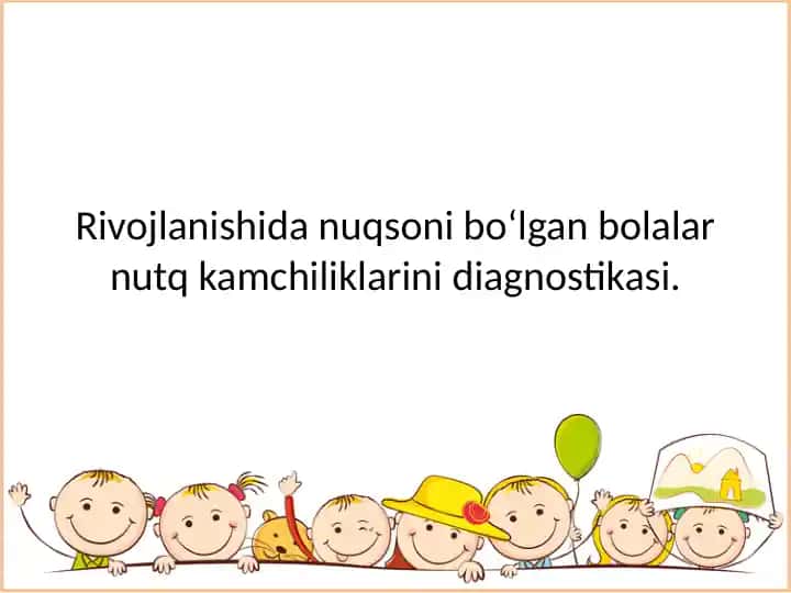 Rivojlanishida nuqsoni bo‘lgan bolalar nutq kamchiliklarini diagnostikasi