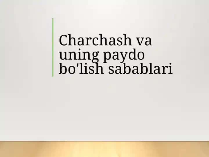 Charchash va uning paydo bo'lish sabablari