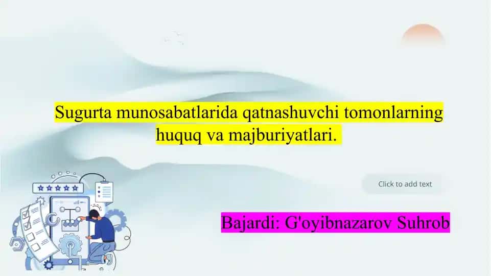Sugurta munosabatlarida qatnashuvchi tomonlarning huquq va majburiyatlari.