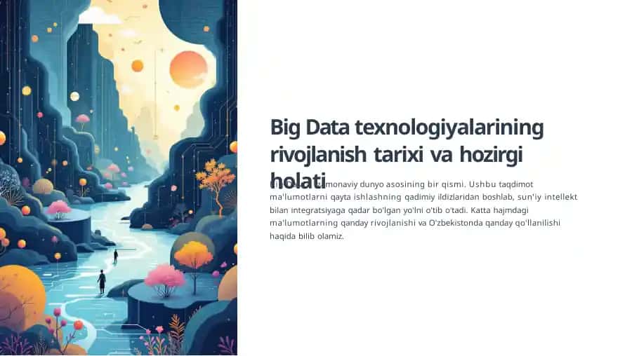 Big Data texnologiyalarining rivojlanishi tarixi va hozirgi holati