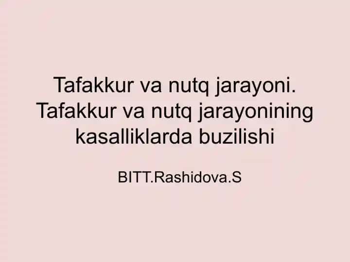 Tafakkur va nutq jarayoni. Tafakkur va nutq jarayonining kasalliklarda buzilishi