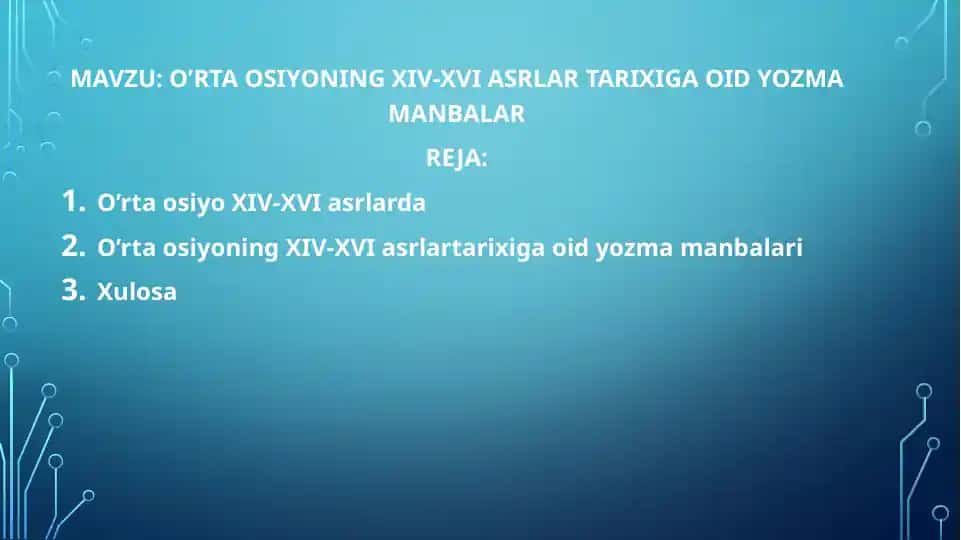 O’RTA OSIYONING XIV-XVI ASRLAR TARIXIGA OID YOZMA MANBALAR