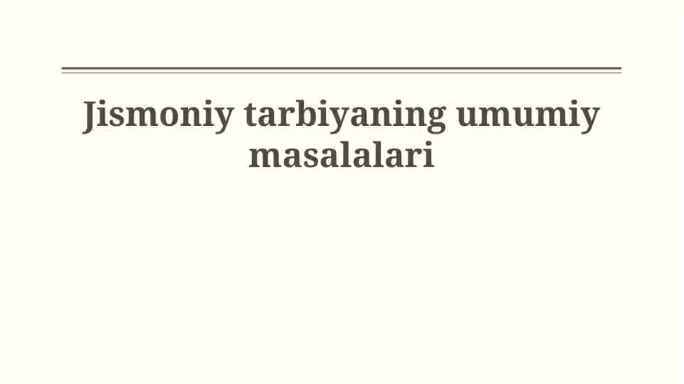 Jismoniy tarbiyaning umumiy masalalari
