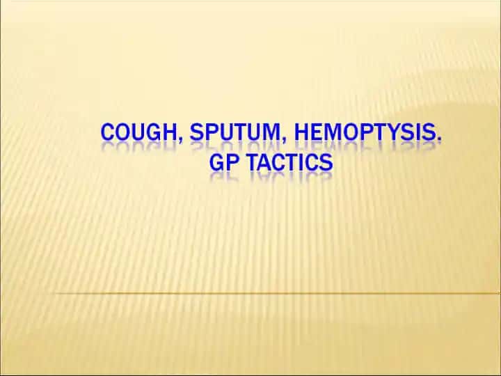 Cough, Sputum, Hemoptysis