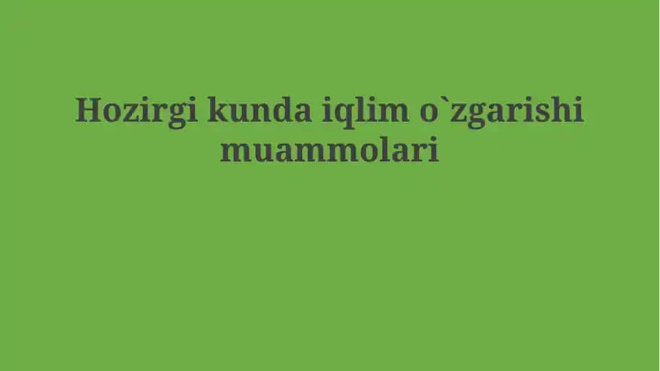 Iqlim o'zgarishining asosiy muammolari