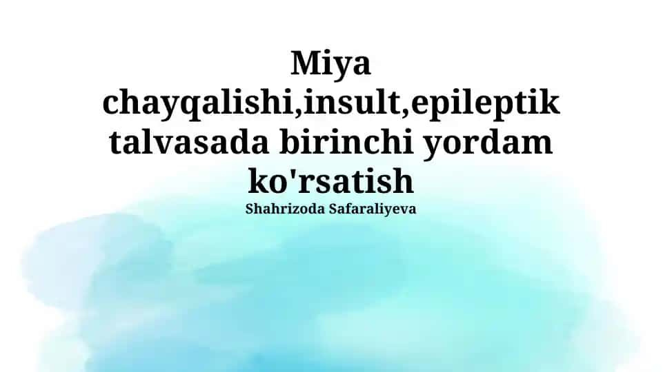 Miya chayqalishi, insult, epileptik talvasada birinchi yordam ko'rsatish