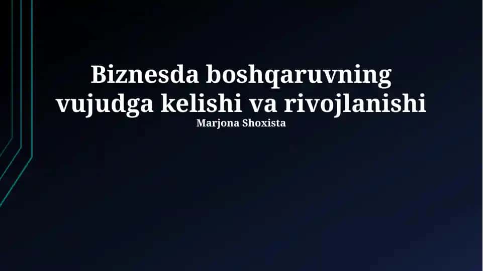 Biznesda boshqaruvning vujudga kelishi va rivojlanishi