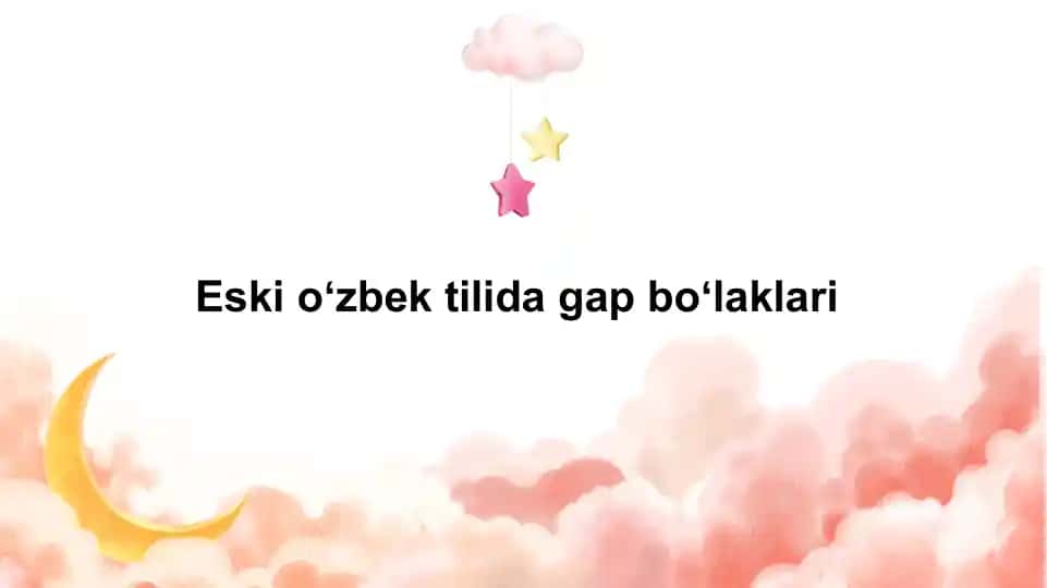 Eski oʻzbek tilida gap boʻlaklari