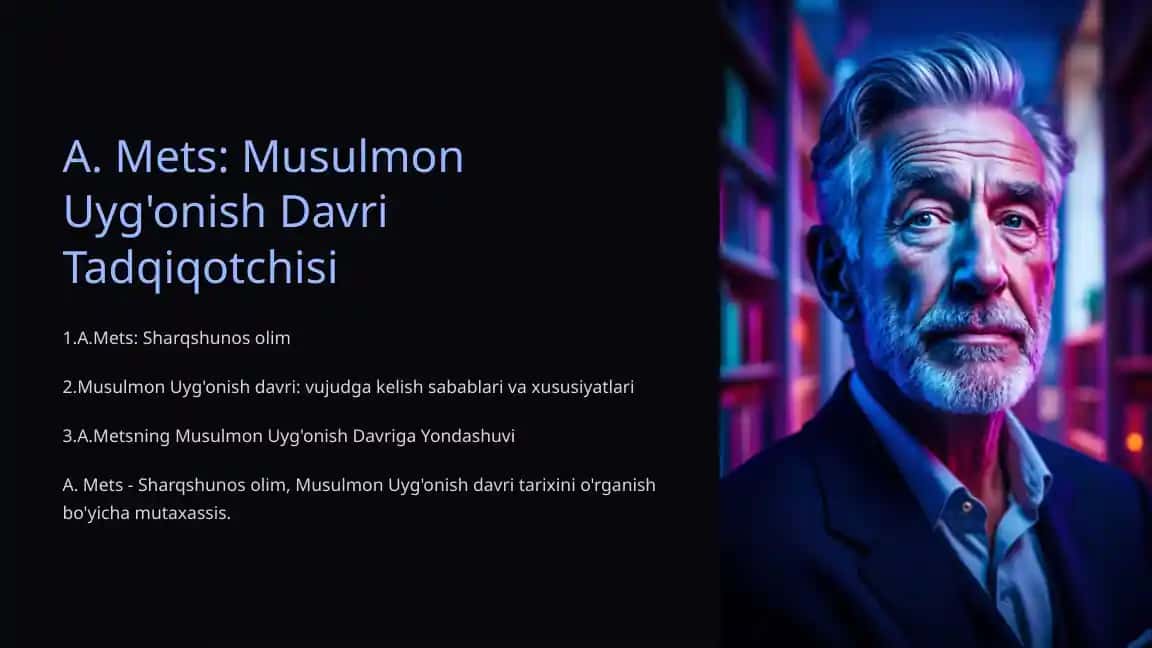 A. Mets: Musulmon Uyg'onish Davri Tadqiqotchisi