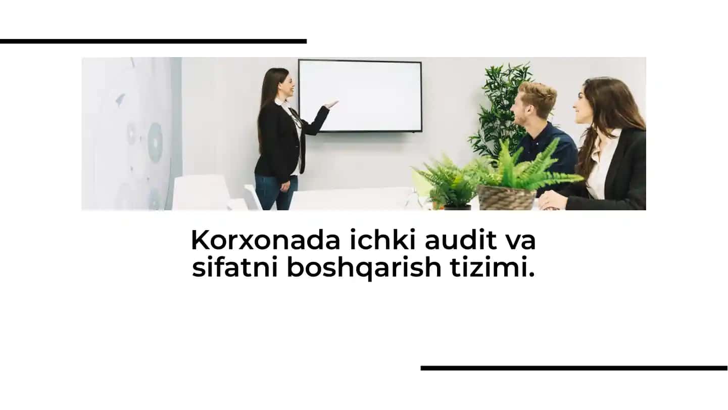 Ichki audit va sifatni boshqarish tizimi