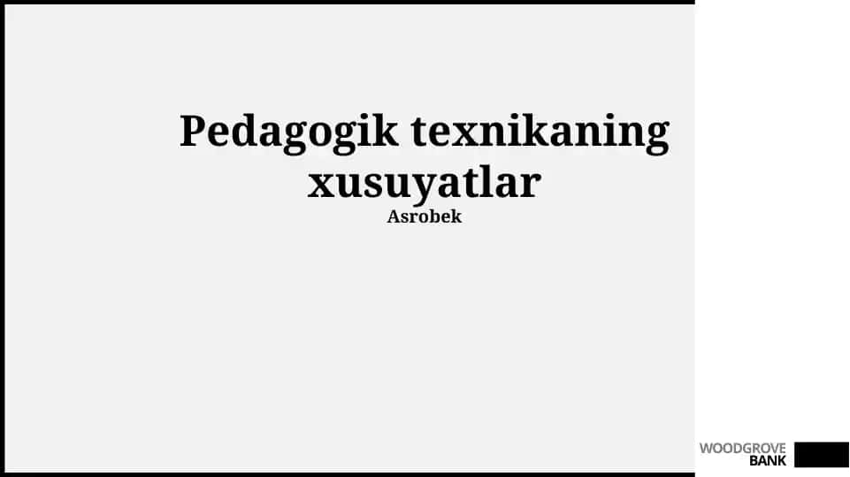 Pedagogik texnikaning xusuyatlar